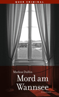 Markus Dullin — Mord am Wannsee