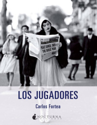 Carlos Fortea — LOS JUGADORES