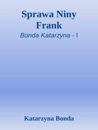 Katarzyna Bonda — Sprawa Niny Frank - t.1 Hubert Meyer