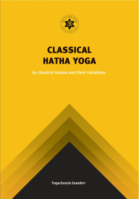 Jnandev Yogachariya Giri, Surender Kumar Saini — Classical Hatha Yoga