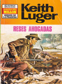 Keith Luger — Reses ahogadas