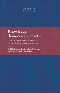 Budd L. Hall;Edward T. Jackson;Rajesh Tandon;Jean-Marc Fontan;Nirmala Lall; — Knowledge, Democracy and Action