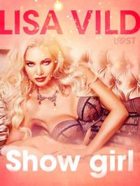 Lisa Vild — Show girl--Relato erótico