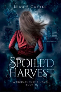 Leah R. Cutter — Spoiled Harvest