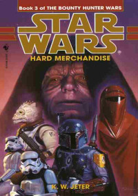 Star Wars — 3 - ReB Era 34 - The Bounty Hunter Wars 3 - Hard Merchandise