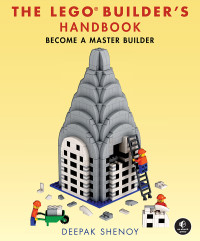 Deepak Shenoy — The LEGO® Builder’s Handbook：Become a Master Builder (for Pham Duc)