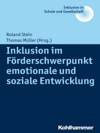 Stein, Roland., Müller, Thomas. — Inklusion im Förderschwerpunkt emotionale und soziale Entwicklung