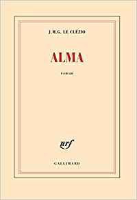 J. M. G. Le Clézio — Alma