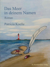 Patricia Koelle — Das Meer in deinem Namen