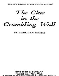 Carolyn G. Keene — The Clue in the Crumbling Wall