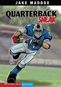 Jake Maddox — Quarterback Sneak