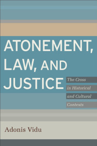 Vidu, Adonis.; — Atonement, Law, and Justice