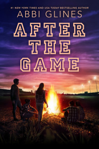Abbi Glines — After the Game