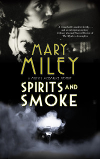 Mary Miley — Spirits and Smoke