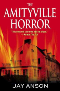 Jay Anson [Anson, Jay] — The Amityville Horror