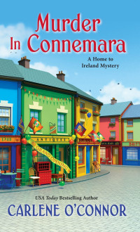 Carlene O'Connor — Murder in Connemara (Home to Ireland Mystery 2)