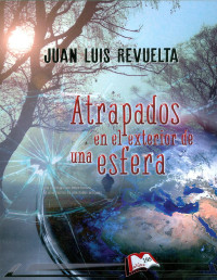 Juan Luis Revuelta — Atrapados en El Exterior De Una Esfera