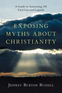 Jeffrey Burton Russell — Exposing Myths about Christianity