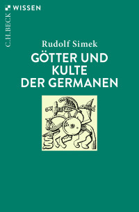 Rudolf Simek; — Gtter und Kulte der Germanen