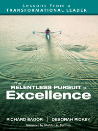 Sagor, Richard.;Rickey, Deborah.; & Deborah Rickey — The Relentless Pursuit of Excellence