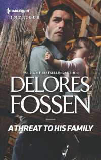Delores Fossen — A Threat to His Family