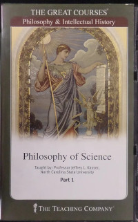 Professor Jeffrey L. Kasser — The Great Courses - Philosophy of Science Part 1