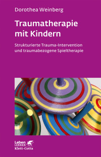 Dorothea Weinberg; — Traumatherapie mit Kindern