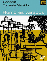 Gonzalo Torrente Malvido — Hombres varados