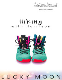 Lucky Moon — Hiking with Harrison