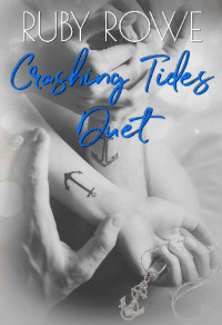 Ruby Rowe — Crashing Tides Duet: Anchored and Adrift