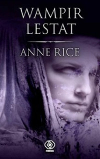 Anne Rice — Wampir Lestat