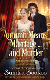 Sandra Sookoo — Autumn Means Marriage... and Murder (Mary and Bright Book 3)