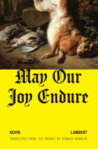 Kevin Lambert — May Our Joy Endure