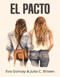 Brown, Julia C. & Gonzay, Eva — EL PACTO