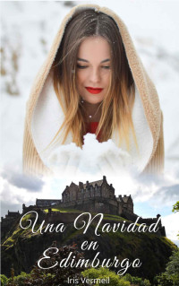 Iris Vermeil [Vermeil, Iris] — Una Navidad en Edimburgo