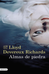 Lloyd Devereux Richards — Almas de piedra