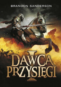 Brandon Sanderson — Dawca Przysięgi Tom 1