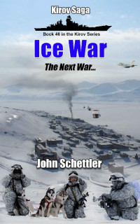 John Schettler — Ice War: The Next War