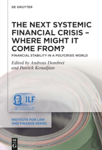 Andreas Dombret, Patrick Kenadjian — The Next Systemic Financial Crisis: Where Might it Come From? Financial Stability in a Polycrisis World