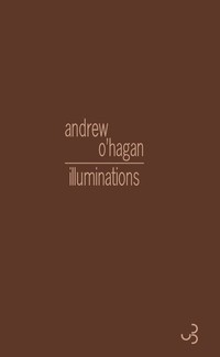 O'Hagan, Andrew — Illuminations