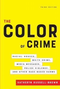 Katheryn Russell-Brown" — The Color of Crime, 3rd Edition