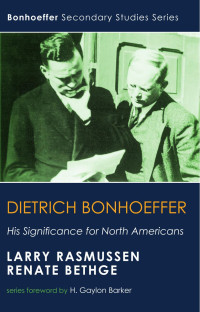 Larry Rasmussen;Renata Bethge; — Dietrich Bonhoeffer