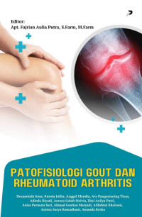 Fajrian Aulia Putra (editor) — Patofisiologi Gout dan Rheumatoid Arthritis