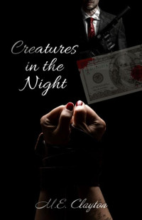 M.E. Clayton — Creatures in the Night