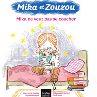 Laurence Dudek — Mika et Zouzou - Mika ne veut pas se coucher 3/5 ans