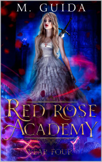M Guida — Red Rose Academy Year Four