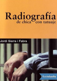 Jordi Sierra i Fabra — Radiografía de chica con tatuaje