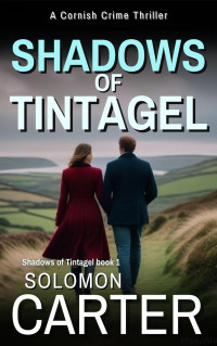 Solomon Carter — Shadows of Tintagel - A Cornish Crime Mystery