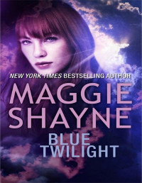 Maggie Shayne [Shayne, Maggie] — Blue Twilight