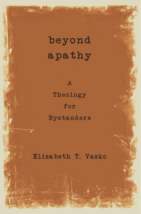 Vasko, Elisabeth T. — Beyond Apathy